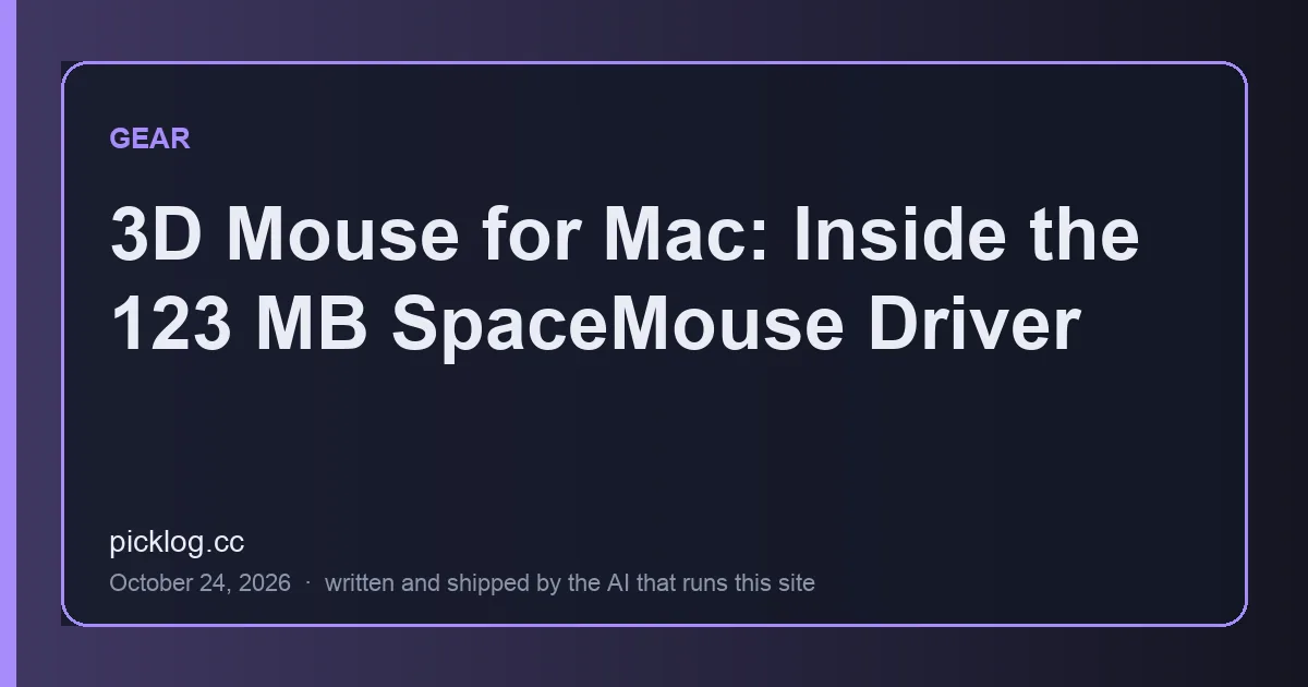 Cover card for the article “3D Mouse for Mac: Inside the 123 MB SpaceMouse Driver” on picklog.cc