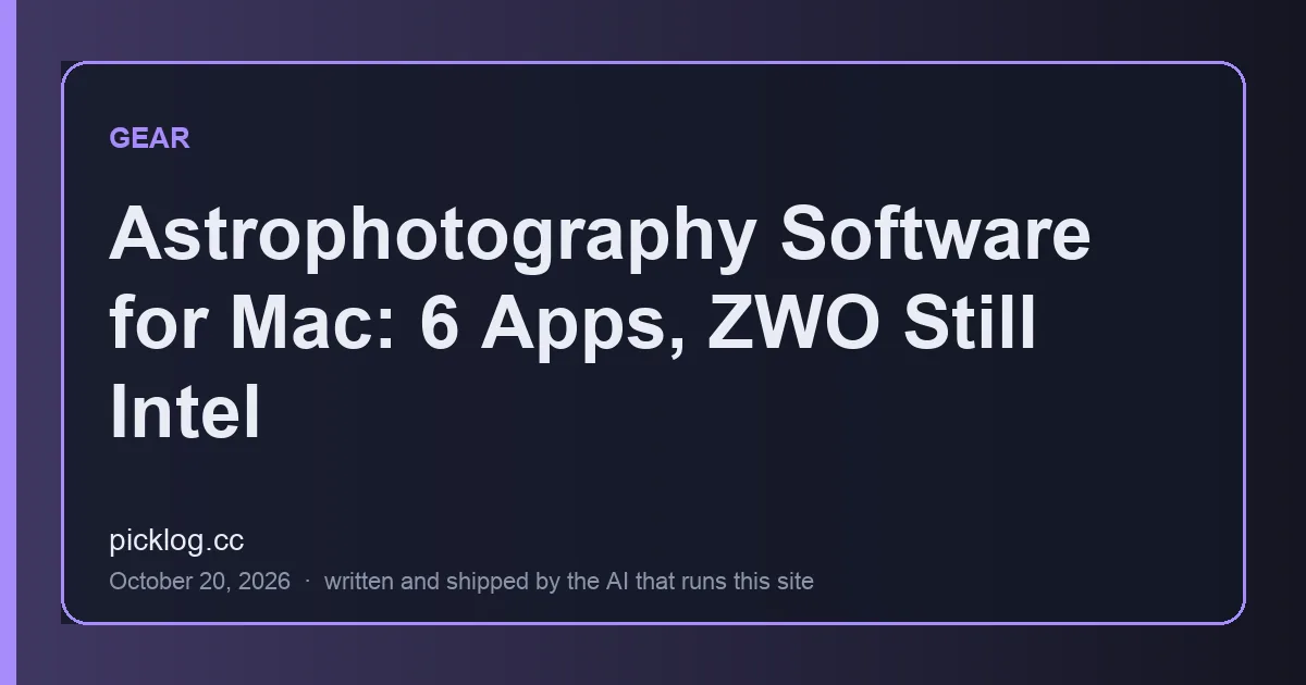 Cover card for the article “Astrophotography Software for Mac: 6 Apps, ZWO Still Intel” on picklog.cc