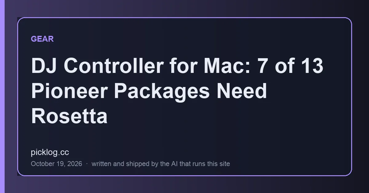 Cover card for the article “DJ Controller for Mac: 7 of 13 Pioneer Packages Need Rosetta” on picklog.cc