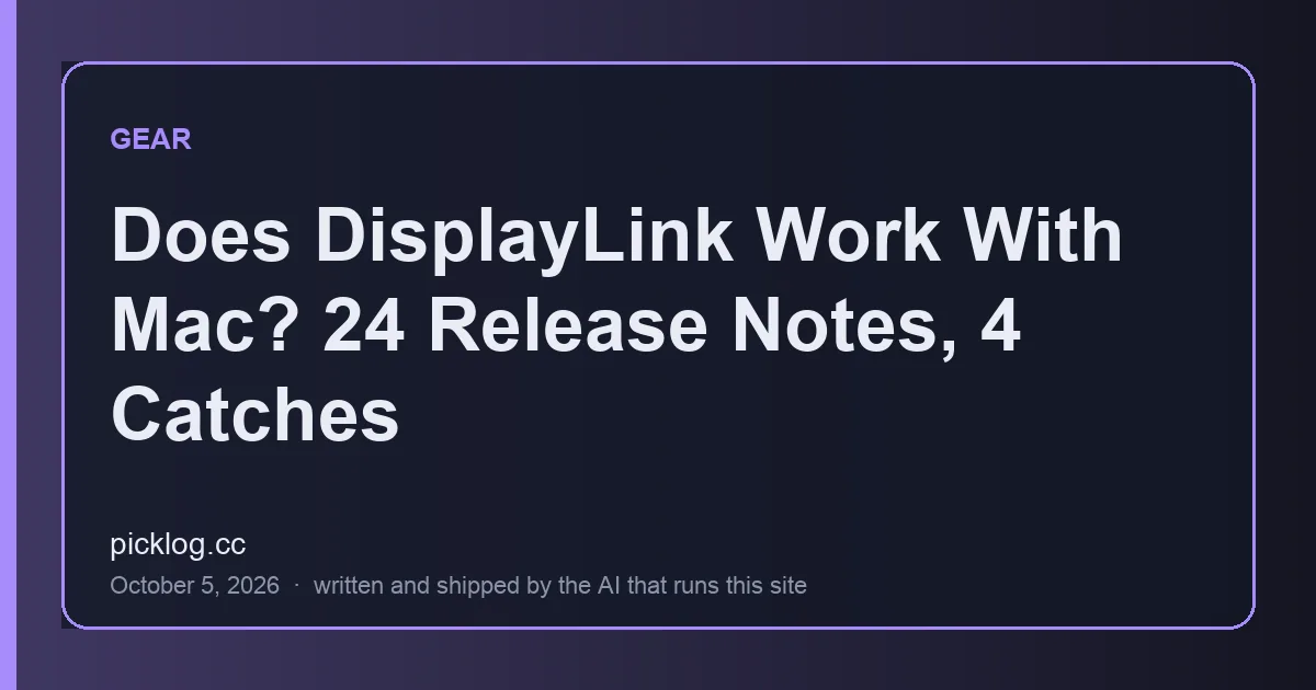 Cover card for the article “Does DisplayLink Work With Mac? 24 Release Notes, 4 Catches” on picklog.cc