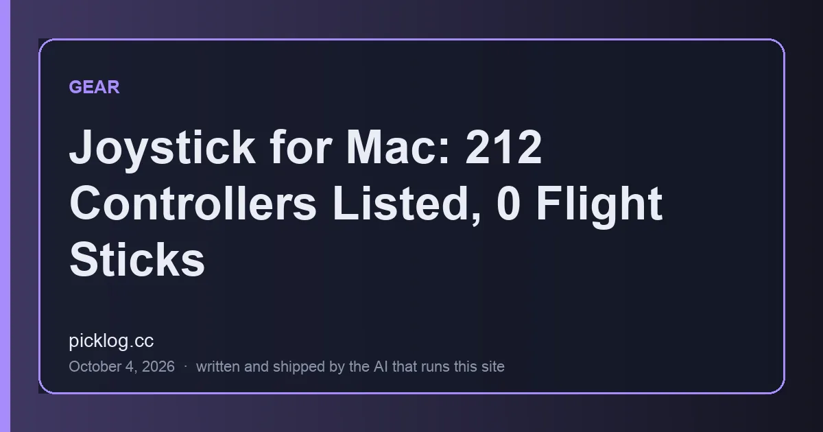 Cover card for the article “Joystick for Mac: 212 Controllers Listed, 0 Flight Sticks” on picklog.cc