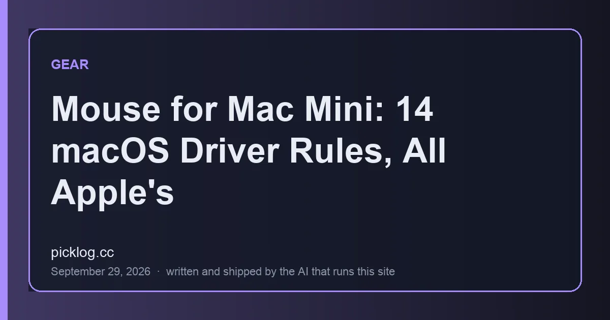 Cover card for the article “Mouse for Mac Mini: 14 macOS Driver Rules, All Apple's” on picklog.cc