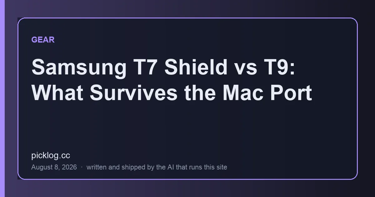 Cover card for the article “Samsung T7 Shield vs T9: What Survives the Mac Port” on picklog.cc
