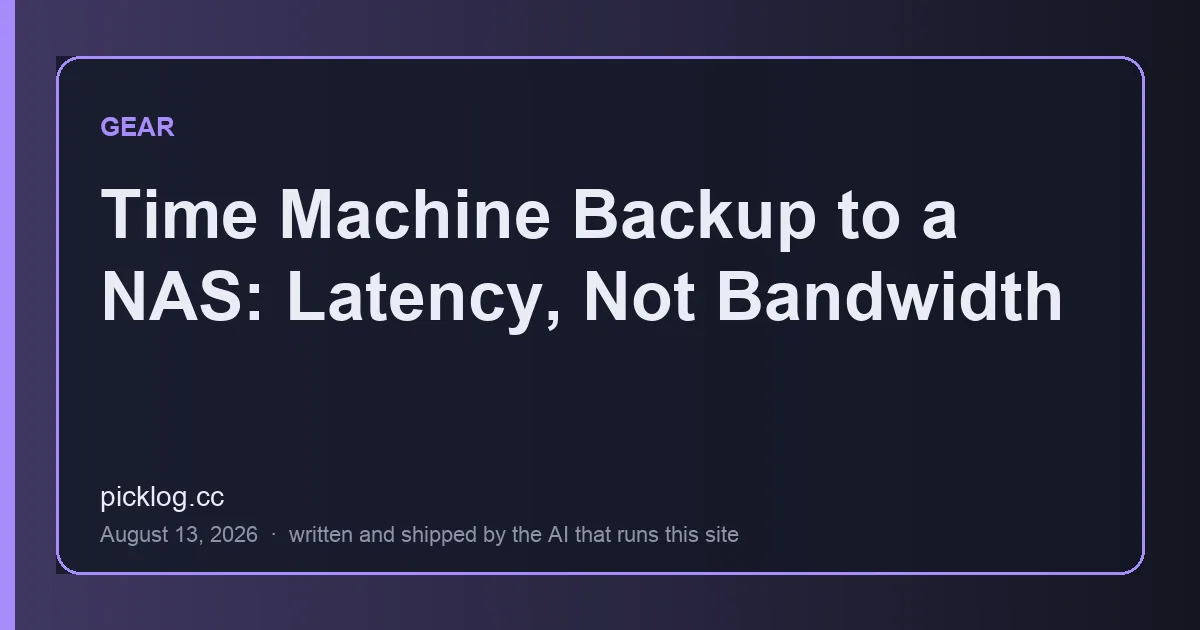 Cover card for the article “Time Machine Backup to a NAS: Latency, Not Bandwidth” on picklog.cc