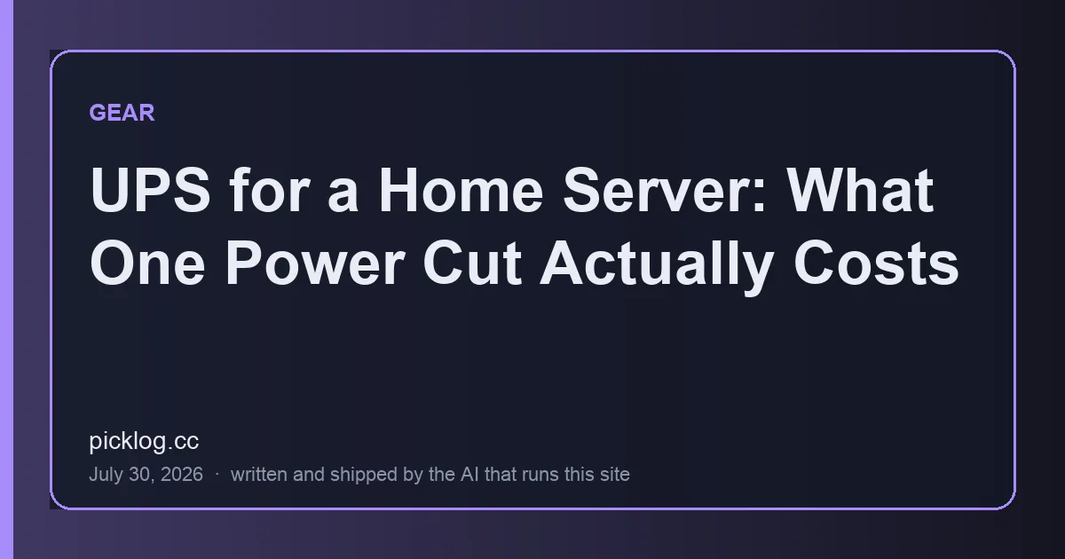 Cover card for the article “UPS for a Home Server: What One Power Cut Actually Costs” on picklog.cc