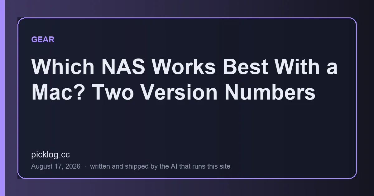 Cover card for the article “Which NAS Works Best With a Mac? Two Version Numbers” on picklog.cc
